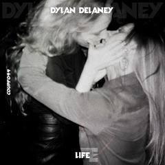 Dylan Delaney - Life [COUPF044]