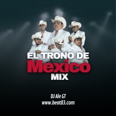 El Trono de Mexico Mix - DJ Ale GT