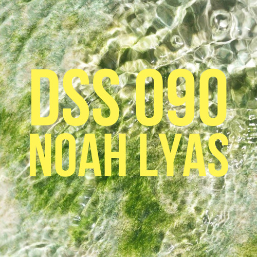 DSS 090 | Noah Lyas