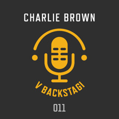 CHARLIE BROWN @ vBackstagi 011 (guest mix)