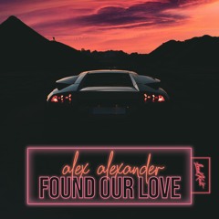 Alex Alexander - Found Our Love