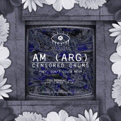 am (ARG) - Censored Drums [FREE DL]
