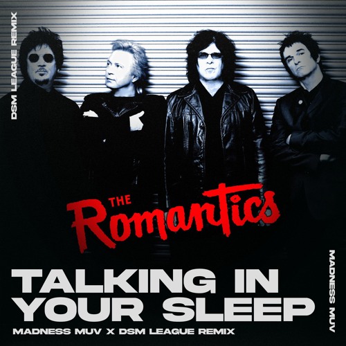 The Romantics - Talking in Your Sleep (Madness Muv X DSM League Remix)