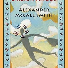Read ❤️ PDF Dream Angus: The Celtic God of Dreams by Alexander McCall Smith