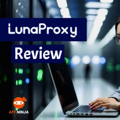 🎙️LunaProxy: Quality Proxy Service on a Budget?🚀