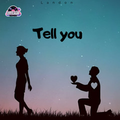 Tell you