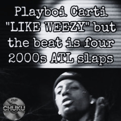 Like Weezy x Lemonade (playboi carti x gucci mane)