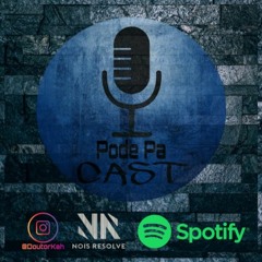 Pode Pa Cast #4 - Orochi e Borges, Furamil, Djonga e Corona,Live Brown e Drauzio, Felipe Ret e SOS