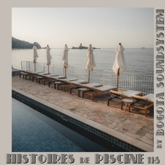 Histoires de Piscine 116 by Bogota Soundsystem