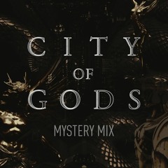 Mystery Mix #7:  CITY OF GODS 2023