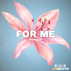 For Me | Indie Pop Beat