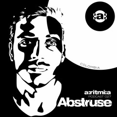 a:ritmi:a podcast 027 ~ Abstruse [Colombia]
