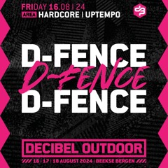 D-Fence | Decibel outdoor 2024 | Hardcore & Uptempo | Friday