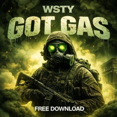 WSTY - GOT GAS (Free Download)