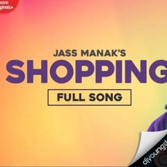 Shopping (JASS MANAK)