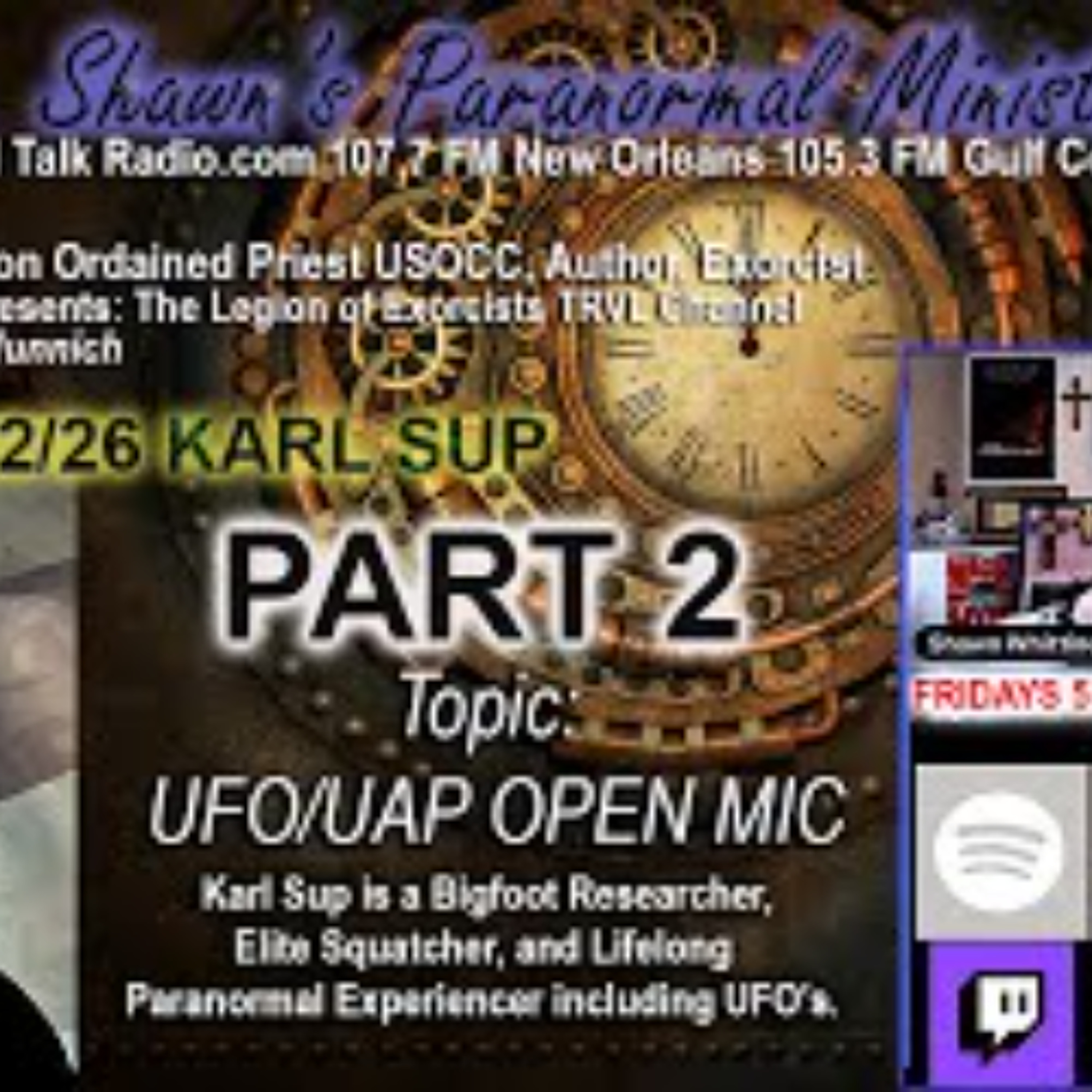 Fr_ Shawn_s Paranormal Ministry - PART 2 - UFO_ UAP OPEN MIC with  Karl Sup episode artwork