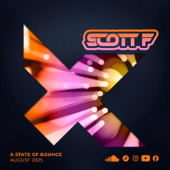 Scott F A State Of Bounce August 2025