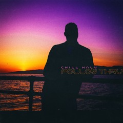 Follow Thru [Prod. by CHILL HNLY]