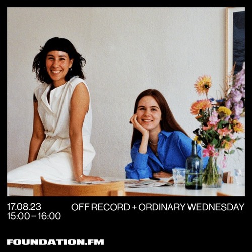 Ordinary Wednesday I Foundation FM London I 17/08/23