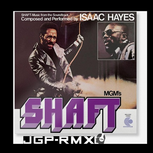 Isaac Hayes - Theme From Shaft JGP RMX