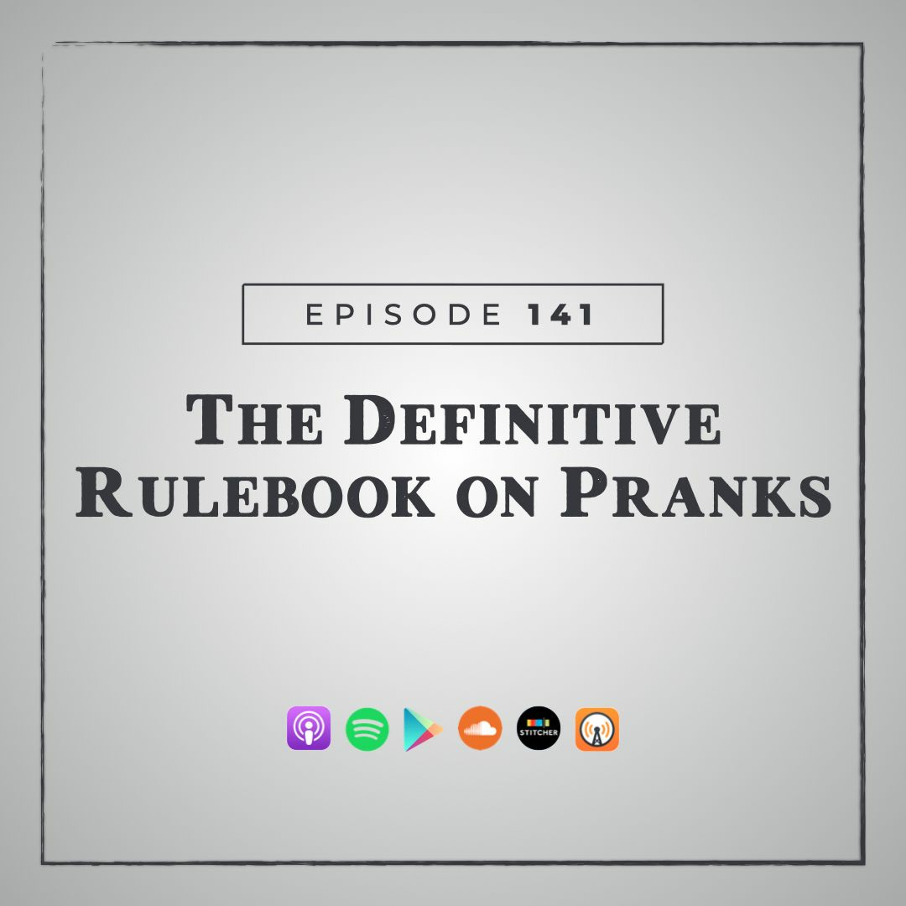 MMM 141: The Definitive Rulebook on Pranks episode artwork