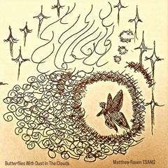 Butterflies With Dust In The Clouds