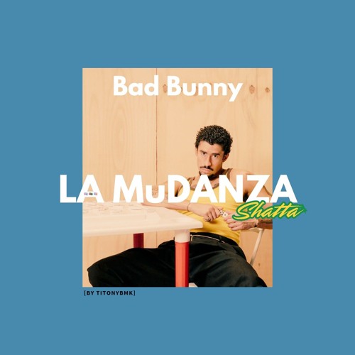 TitonyBMK X BAD BUNNY - SHATTA X MUDANZA [2025]