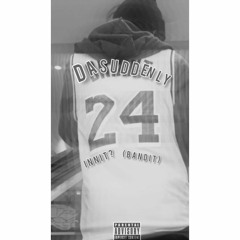 Da-Suddenly-24innit?(Bandit).mp3