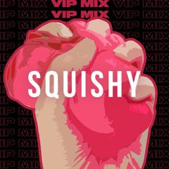 Mello - Squishy (feat. Rijo) [VIP MIX]