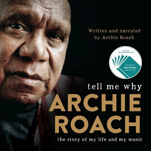 Archie Roach's Tell Me Why