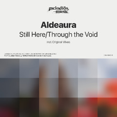 Aldeaura - Still Here (Original Mix) [Melodiös Music]