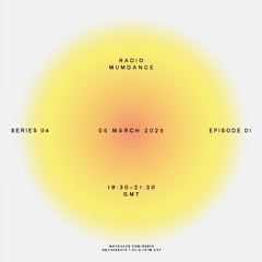 Radio Mumdance - S04 - E01 - 05 March 2025