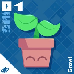Grow!
