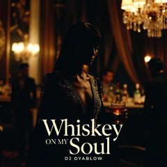 Whiskey on My Soul | REMASTERED