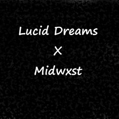 Lucid Dreams X Midwxst (Full Song)