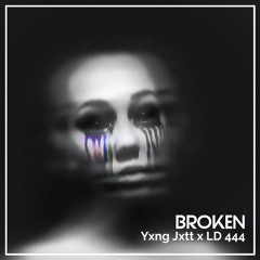 Yxng Jxtt - Broken(Feat.LD444)