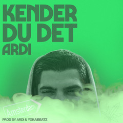 ARDI - Kender Du Det (Produceret Af ARDI)(Master Af YokaiBeatz)