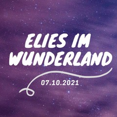 Elies im Wunderland Set 07.10.21