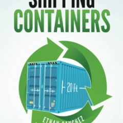 [eBOOK]❤️DOWNLOAD⚡️ How To Save The World & Your Bank with Shipping Containers Learn The Bas
