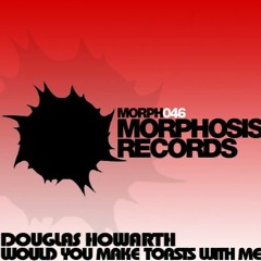 Douglas Howarth "Would You Make Toast With Me" (Denis J`s Private Broken Essence Re Edit)