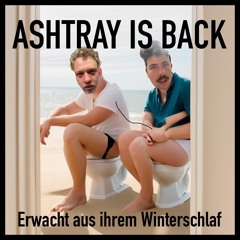 ASHTRAY IS BACK - Ashtray Mobb