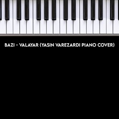Bazi - Yasin Varezardi Piani Cover.mp3