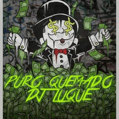 °Puro Quemado° - DJLuque