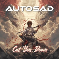 Cut You Down