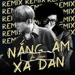 Nắng Ấm Xa Dần - Sơn Tùng M-TP ( The Lakerzz Remix )