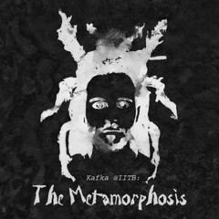 03 The Revelation - Act 1 Scene 3 - The Metamorphosis - Kafka@IITB