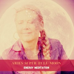 Strong and vibrant Aries Super Full Moon Energy Meditation - 29 of September 2023