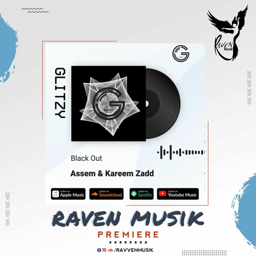 PREMIERE: Assem , Kareem Zadd - Black Out (Original Mix) [Glitzy Records]
