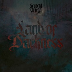 Serpent Omega - Land of Darkness