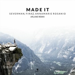 Severman & Firaz ft. Annamarie Rosanio - Made It (Arlane Remix - UNOFFICIAL)